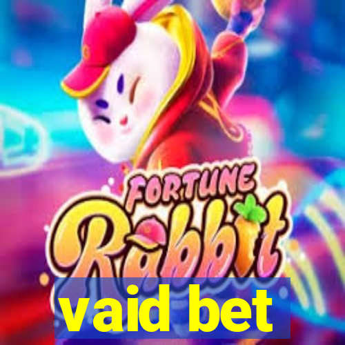 vaid bet